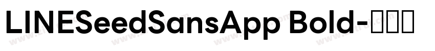 LINESeedSansApp Bold字体转换